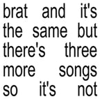 Brat and it’s the same but there’s three more songs so it’s not - 2 Vinilos (Color Blanco)